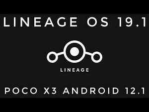 Lineage Os 19.1 Poco X3 NFC Android 12.1
