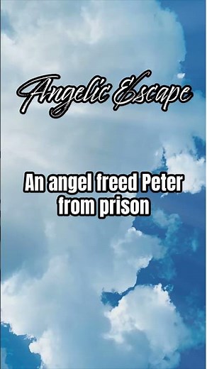 Angelic Escape: Peter Freed from Prison by an Angel - Acts 12:7-10