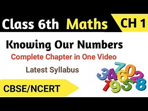 Knowing Our Numbers Class 6 Chapter 1 Full Chapter in One Video | Introduction + Ex - 1.1 + Ex - 1.2