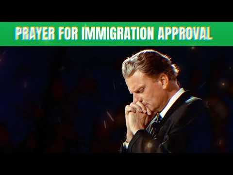 Billy Graham: Prayer for Immigration Approval