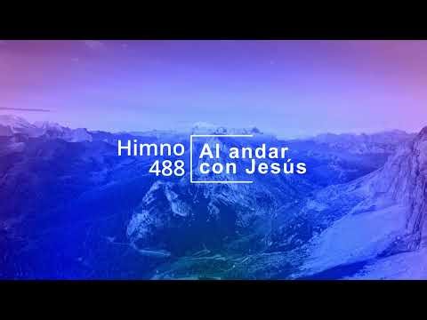 Himno Adventista 488 Al andar con Jesús