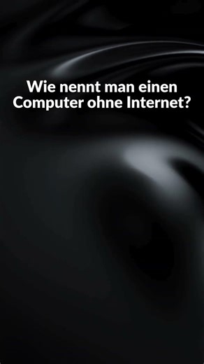 Wie nennt man einen Computer ohne Internet? | TrockenerWortwitz #11