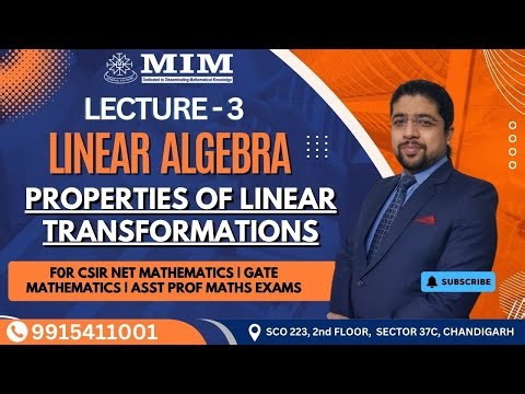 L3- Properties of Linear Transformations | CSIR NET, GATE & Assistant Professor Maths Exams