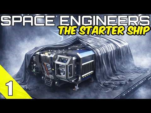 Space Engineers Tutorial: How to Design a Starter Ship (Ep 1)