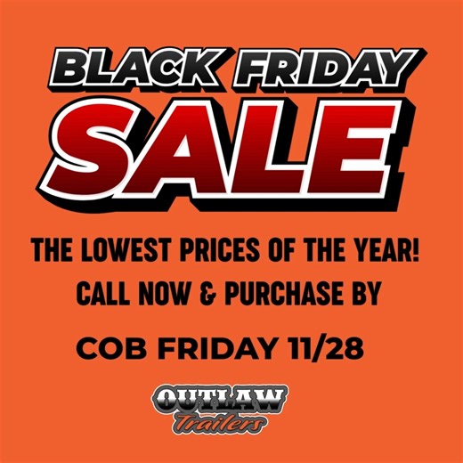 We couldn’t wait until Black Friday… so we’re starting the savings NOW. 😎🔥 Why wait for the crowds when you can haul home a brand-new trailer today? 💥 Black Friday Deals Happening Early 💥 Huge savings on top-quality trailers 💥 Limited inventory — once they’re gone, they’re GONE! 💥 Sale Ends 11/28! Stop in, shop early, and beat the rush. Outlaw Trailers — Built tough. Priced right. Ready now. | Outlaw Trailers