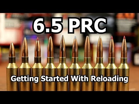 6.5 PRC - Getting Started With Reloading