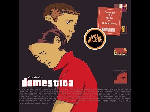 The Making of Cursive's DOMESTICA - featuring Tim Kasher
