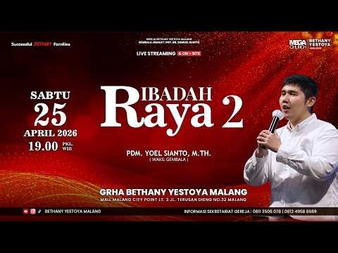Ibadah Raya On-Site 2 (Tatap Muka) - Gereja Bethany Yestoya - 25 Apr 2026 - Pdm. Yoel Sianto, M.Th.