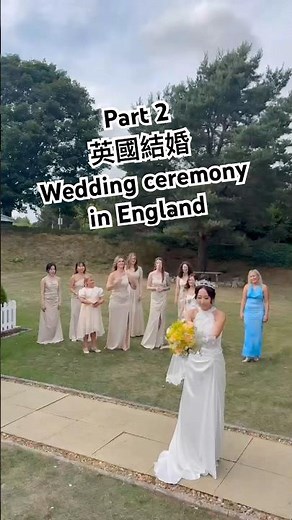 着完裙褂着婚紗之英國結婚￼part 2 wedding ceremony in England