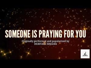 "Someone Is Praying For You" || Piano Accompaniment and Lyrics