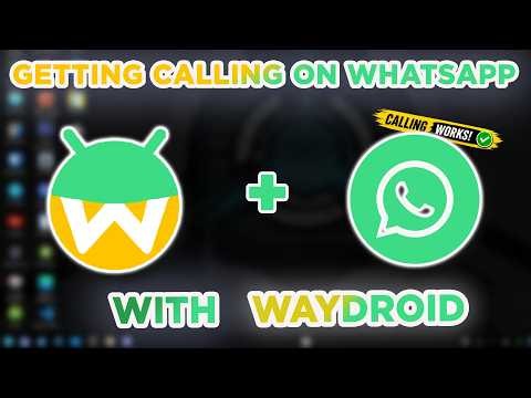 WhatsApp Calls on Linux? Waydroid Makes It Possible