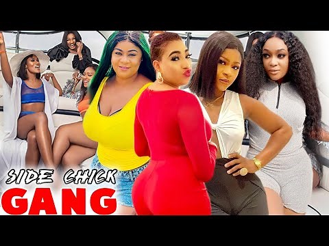 Side Chick Gang (Complete Movie) Destiny Etiko Newest Latest 2022 Nigerian Nollywood Movie