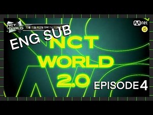 [ ENG SUB ] NCT World 2.0 episode 4 ( Part 5/6 )