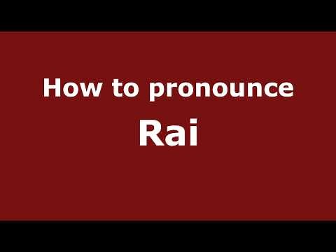 How to Pronounce Rai - PronounceNames.com