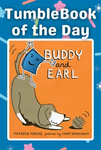🐶📚The TumbleBook of the Day is, “Buddy and Earl” and you can read it at ➡️ daily.tumblebooks.com! Written by ✍️ Maureen Fergus and illustrated by 🎨 Carey Sookocheff. #booktok #librarytok #kidsbooks #ebooks #tumblebooks #school #library #stem #tumblebookoftheday #booksforkids #freetrial #childrensliterature #