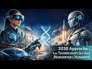 2030 : Les Inventions Incroyables Qui Arrivent Plus Vite Que Prévu