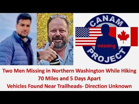 Missing 411 David Paulides Presents Two Men Missing 70 Miles and 5 Days apart in Northern WA