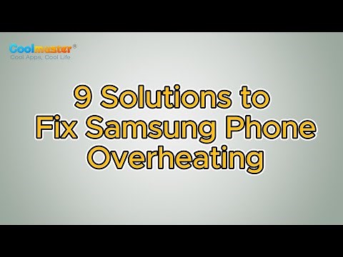 How to Fix Samsung Phone Overheating Issue? [9 Solutions]
