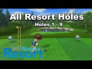 All Resort Holes - Wii Sports Resort (Golf Gameplay)