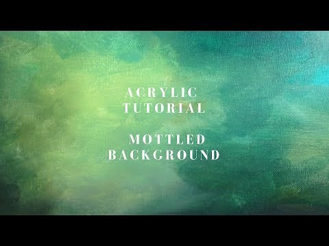 How to paint an easy Mottled Background – Acrylic tutorial and blending exercise