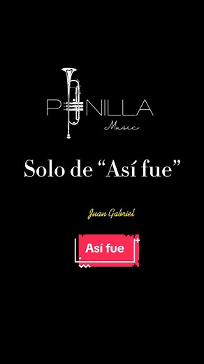 Solo de trompeta de “Así fue” de Juan Gabriel