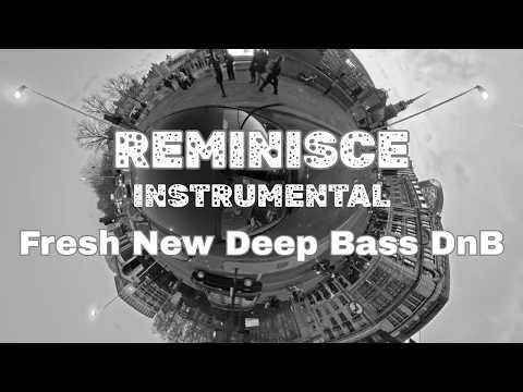 "Reminisce" instrumental deep bass melodic drum & bass type beat