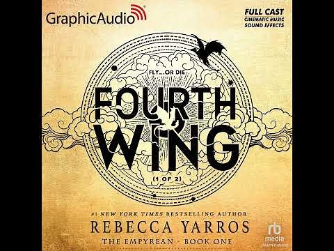 The Empyrean 1: Fourth Wing (1 of 2) by Rebecca Yarros (GraphicAudio Sample 3)