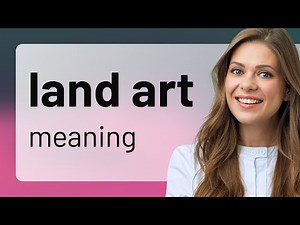 Understanding "Land Art": A Creative Intersection of Nature and Artistry