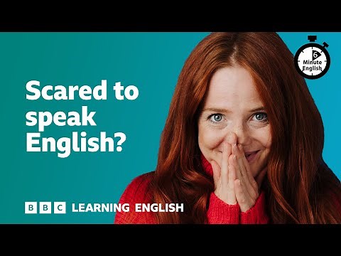 Scared to speak English? ⏲️ 6 Minute English