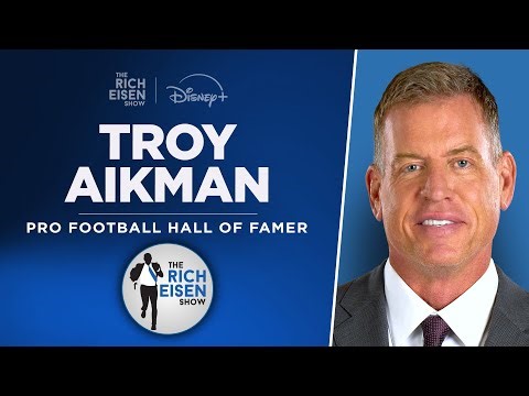 MNF’s Troy Aikman Talks Cowboys, Packers, Eagles, Chiefs & More with Rich Eisen | Full Interview