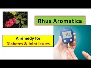 Rhus Aromatica - Homeopathic Remedy in Diabetes & Joint Pain, Stiffness, High Blood Pressure