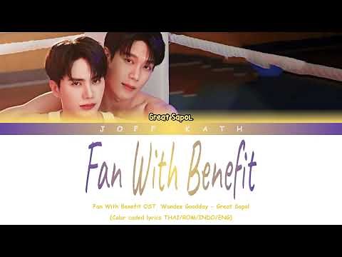 Great Sapol - Fan With Benefit Ost. Wandee Goodday Series LYRIC THAI/ROM/INDO/ENG