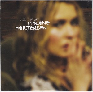 Malene Mortensen - All I Want