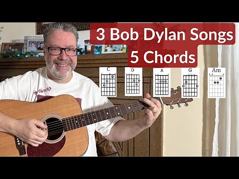 How to Play 3 Bob Dylan Songs with Just 5 Easy Chords – Beginner Guitar