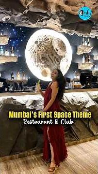 Mumbai’s First Space Theme Restaurant & Club!