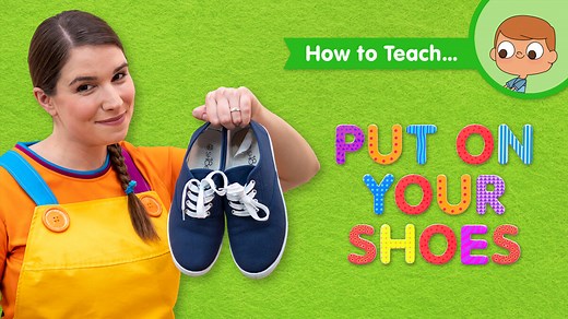 How To Teach Put On Your Shoes - Super Simple