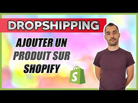 AJOUTER UN PRODUIT SUR SHOPIFY