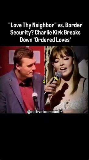 Motivation | Business | Success on Instagram: "Follow @motivatonroom02 for more- "Love thy neighbor"... but in what order? 🤔🇺🇲A woman argues for more open immigration through a Christian lens - loving everyone equally and offering equal opportunity. Charlie Kirk responds with a theological counterpoint, referencing the concept of "ordered loves," often associated with Thomas Aquinas. His argument: love begins with God, then family, then community, then nation and only after a country takes ca