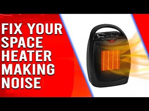 Why is Your Space Heater Making Noise? (Causes and Solutions)