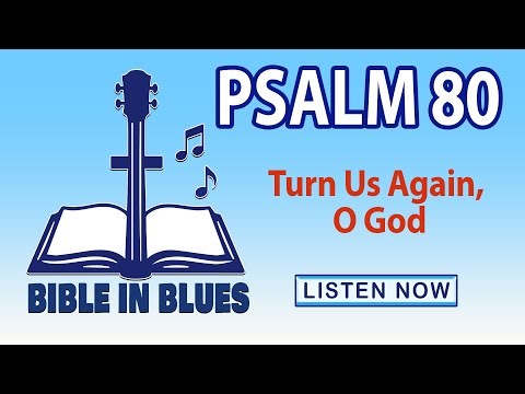 Psalm 80 (KJV) Turn Us Again, O God | Gospel Blues Song #Psalm80 #BibleInBlues #ScriptureSongs