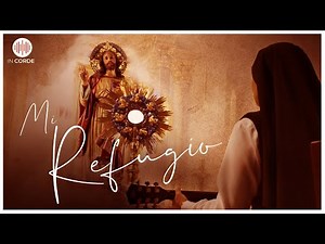 IN CORDE | Mi Refugio | Musica Catolica Con Letra