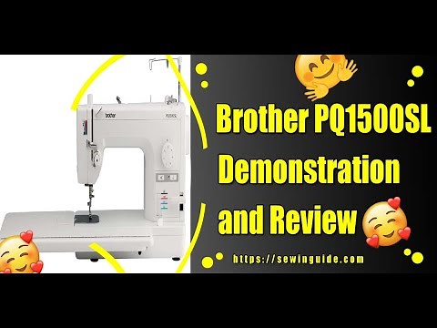 Brother PQ1500SL Demonstration and Review || Step By Step Buying Tutorial || Sewing Machine Reviews