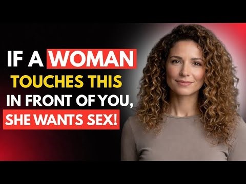 “If She Does THIS in Front of You… She’s Secretly Into You!