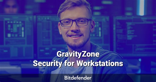 GravityZone Security for Workstations - Advanced Threats Protection