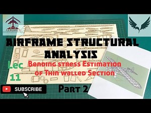 How to Estimate the Bending stress of Thin walled section Part 2, LEC 11 AIRCRAFT STRUCTURES II