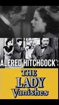 Alfred Hitchcock's THE LADY VANISHES #alfredhitchcock #alfredhitchcockvertigo #mystery #thriller
