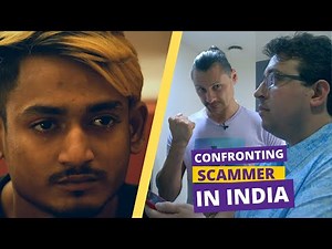 Confronting a Scammer In India (Face to Face)