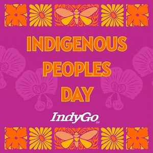 11 reactions | Today, we recognize the many contributions Indigenous people have made to history and celebrate their cultures that enrich our world. #IndigenousPeoplesDay | IndyGo | Facebook