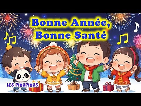 Bonne Année, Bonne Santé 🎉 | Chanson pour Enfants | Les Pioupious