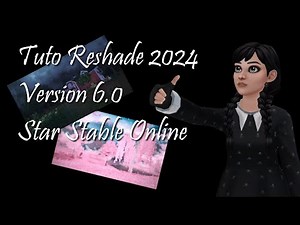 RESHADE Tutorial 2024 (version 6.0) Star Stable Online FR